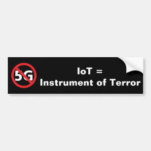 IoT = Instrument of Terror bumper sticker