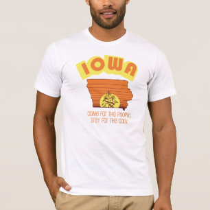 "Iowa.  Come for the Corn, Stay for the People" T- T-Shirt