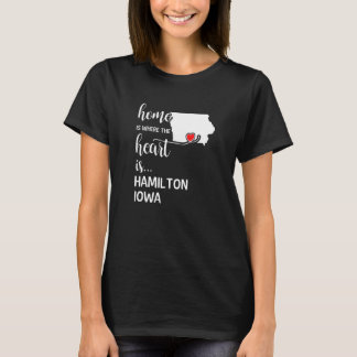 Iowa Home Is Where The Heart Is Hamilton County T-Shirt