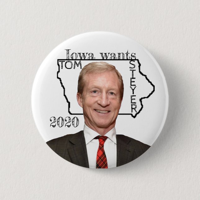 Iowa wants Tom Steyer 2020 2 Inch Round Button (Front)