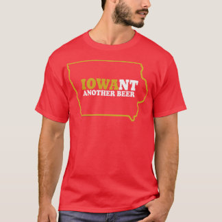 IOWANT ANOTHER BEER Short TShirt