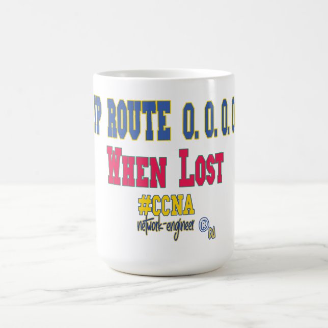 IP Route 0.0.0.0 When Lost – Funny CCNA Network Coffee Mug (Center)