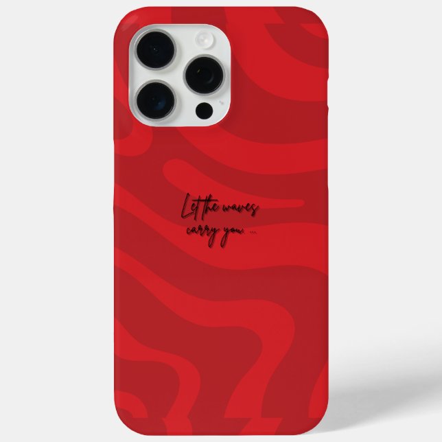 iPhone 15 Pro Max Case "Let the Waves Carry You" (Back)