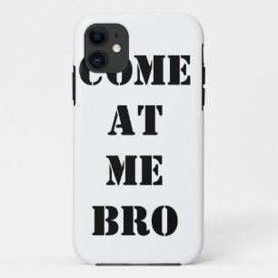iPhone 5 COME AT ME BRO Phone Case