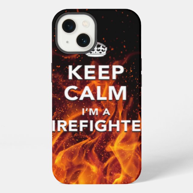 iPhone 6 case "Keep Calm I'm a Firefighter" Case (Back)