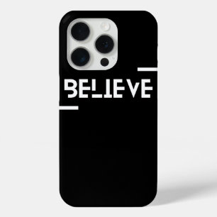 iPhone case with BELIEVE designs
