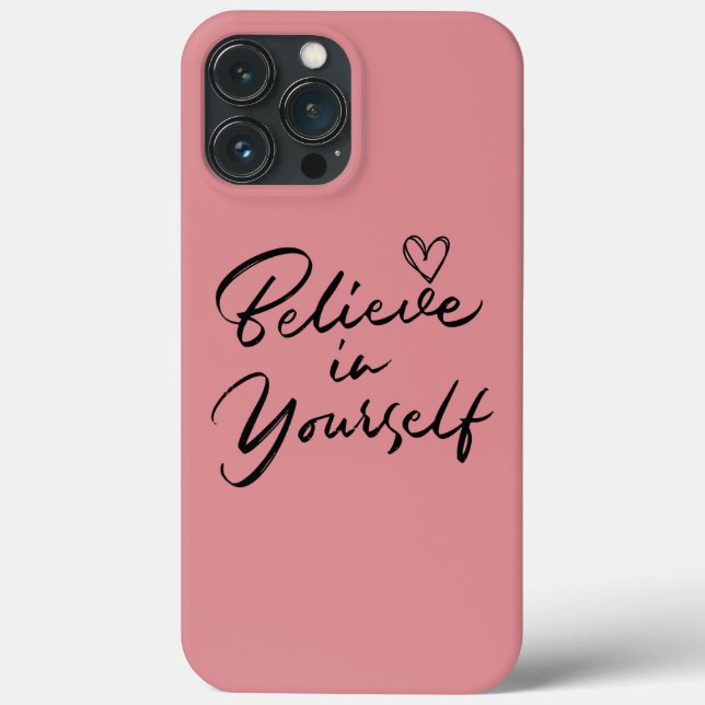 iPhone / iPad case Believe in yourself Phone Case (Back)