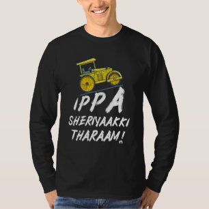 Ippa Sheriyaakki Tharaam Kerala Malayalam Funny T-Shirt