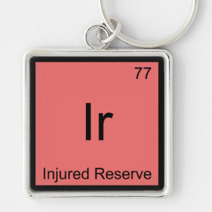 Ir - Injured Reserve Chemistry Element Symbol Tee Keychain