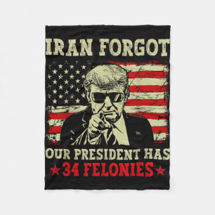 Iran forgot president has 34 felonies vintage flag fleece blanket