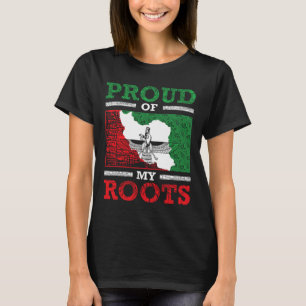 Iran Iranian Persian Irani Flag Iran Roots Farsi I T-Shirt