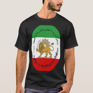 Iran Reza Pahlavi Is My Representative Woman Life  T-Shirt