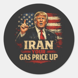 Iran Your Gas Price Up Classic Round Sticker