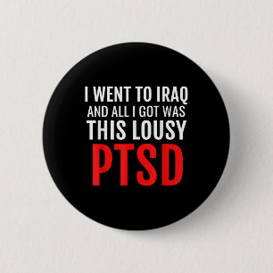 Iraq Veteran Shirt Ptsd Dark Humour War Army Infan 2 Inch Round Button