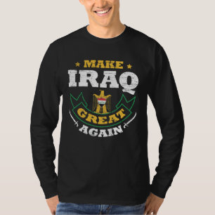 Iraqi Patriot Iraq Flag Baghdad love Iraq Iraqi I T-Shirt