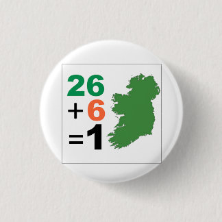 Ireland 26+6=1 Unified Irish Republic Pinback 1 Inch Round Button