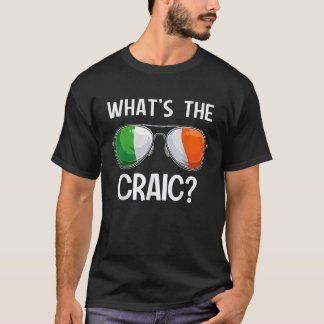 Ireland St Patrick s Day Party Irish What s The Cr T-Shirt