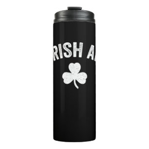 Irish AF Funny St. Patrick's Day Shamrock Party Gi Thermal Tumbler