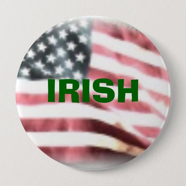 , IRISH AMERICAN 4 INCH ROUND BUTTON (Front)