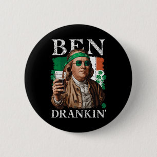 Irish Ben Drankin Beer - St Pattys Men And Women 7 2 Inch Round Button