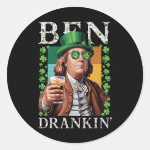 Irish Ben Drankin Beer - St Pattys Men And Women Classic Round Sticker