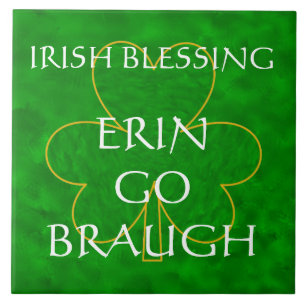 Irish Blessing - "Erin Go Braugh"" Tile