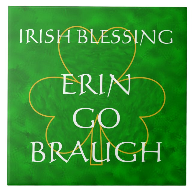 Irish Blessing - "Erin Go Braugh"" Tile (Front)