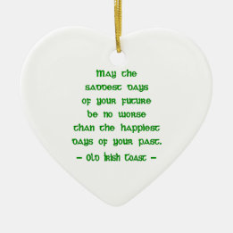 Irish Blessing May the Saddest Days of Future Ceramic Ornament