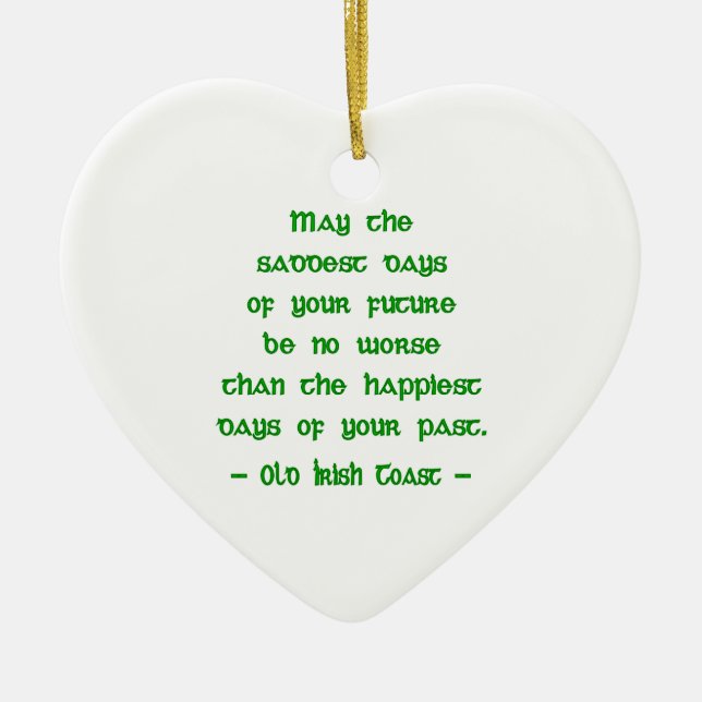 Irish Blessing May the Saddest Days of Future Ceramic Ornament (Front)