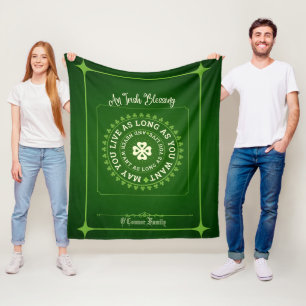 Irish Blessing May You Live as Long as You Want Fleece Blanket