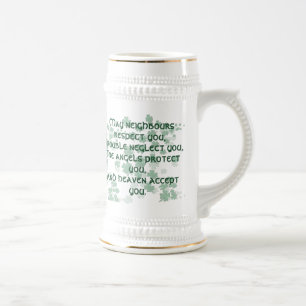 Irish Blessing Mug-May neighbours respect you Beer Stein