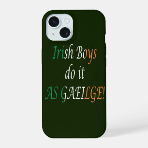 Irish Boys Do It As Gaeilge on Irish Flag iphcnt iPhone 15 Case