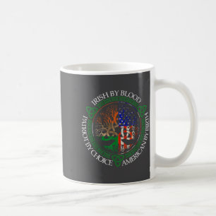 Irish By Blood American By Birth Patriot By Choice Coffee Mug