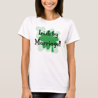 irish by marriage T-Shirt