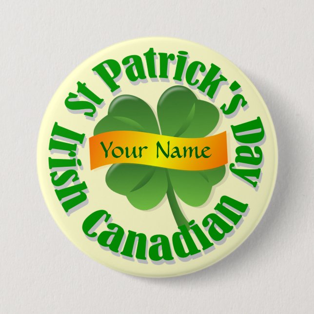 Irish Canadian St Patrick's 3 Inch Round Button (Front)