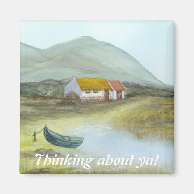 Irish Cottage Magnet " Thinking about ya!" (Front)