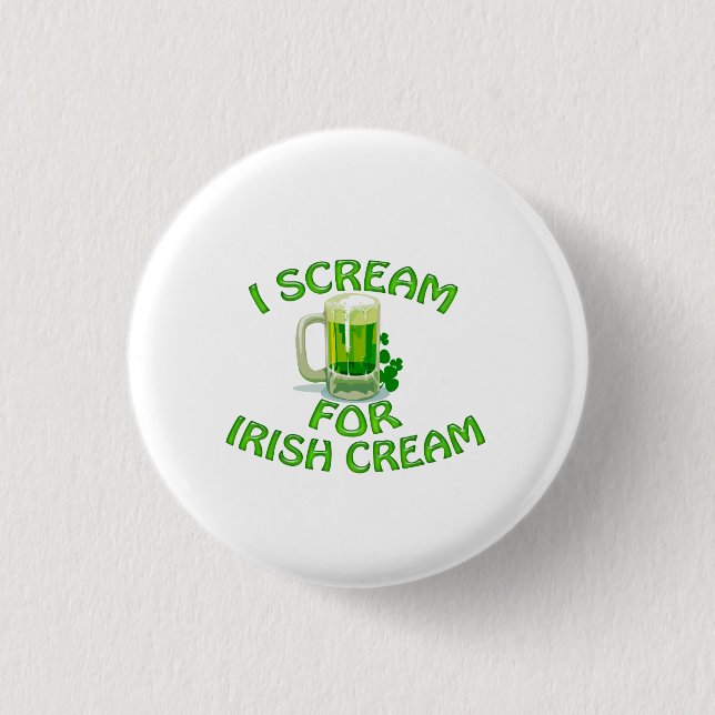 Irish Cream I Scream 1 Inch Round Button (Front)