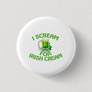 Irish Cream I Scream 1 Inch Round Button