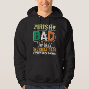Irish Dad Just Like A Normal Dad Except Much Coole Hoodie