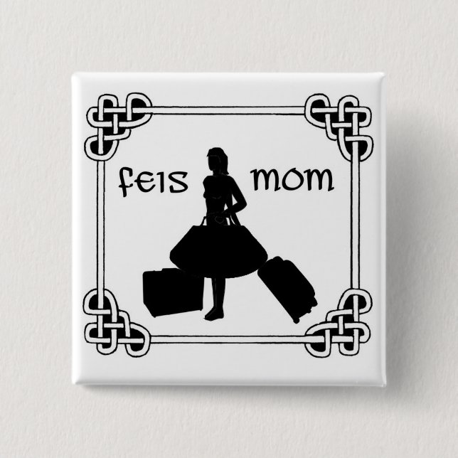 Irish Dance Feis Mom 2 Inch Square Button (Front)