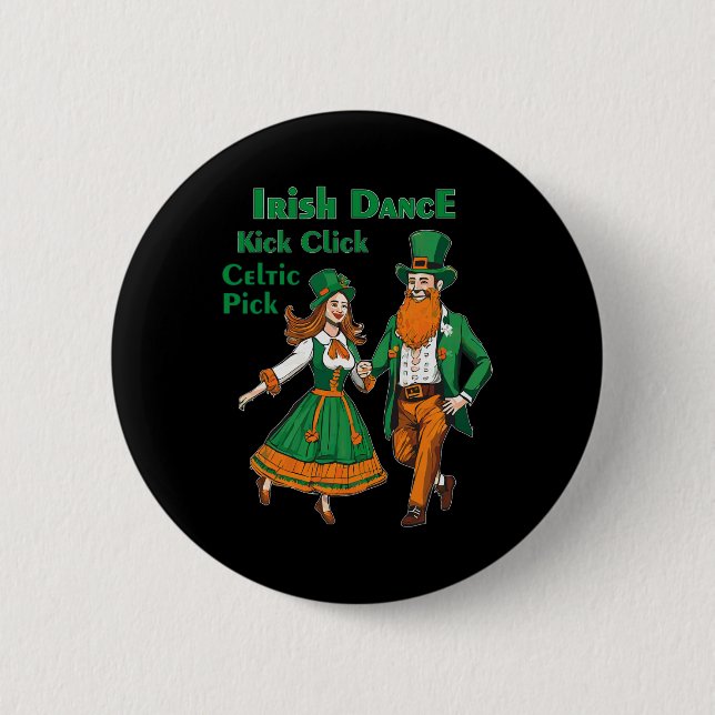 Irish Dance Kick Click Dance St Patricks Day Irish 2 Inch Round Button (Front)