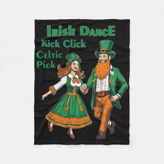 Irish Dance Kick Click Dance St Patricks Day Irish Fleece Blanket (Front)