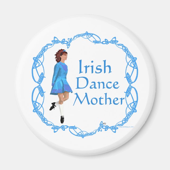 Irish Dance Mother - Blue Magnet (Front)