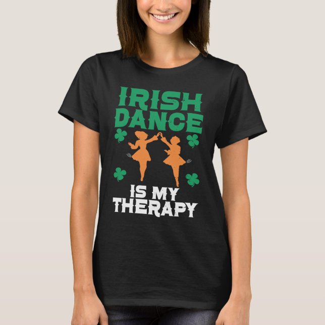 Irish Dance St Patricks Day Reel Girl Irish Step D T-Shirt