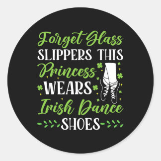 Irish Dance This Princess Wears Irish Tap Dancing Classic Round Sticker