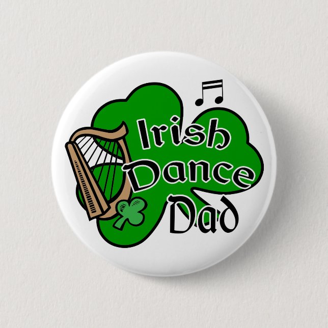 Irish Dancing Dad Badge 2 Inch Round Button (Front)