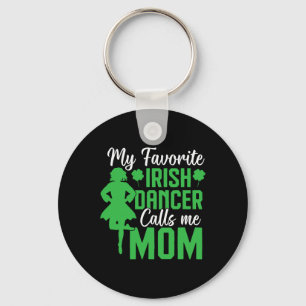 Irish Dancing My Favourite Irish Dancer Mom Irish Keychain