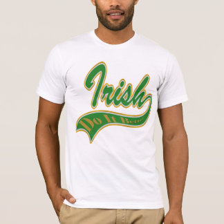 Irish Do It Better T-shirt