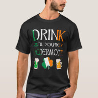 Irish - Drink Until You Are MCDERMOTT Name
