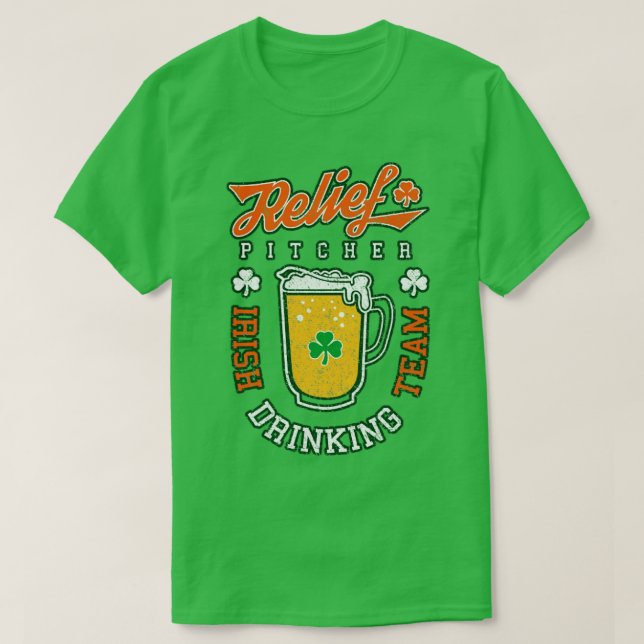 Irish Drinking Team Relief Pitcher St Patricks Day T-Shirt (Design Front)